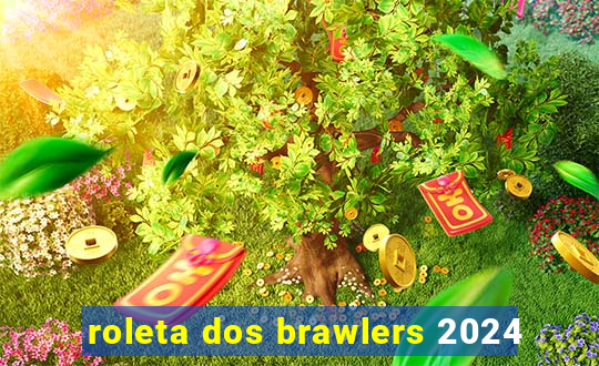 roleta dos brawlers 2024